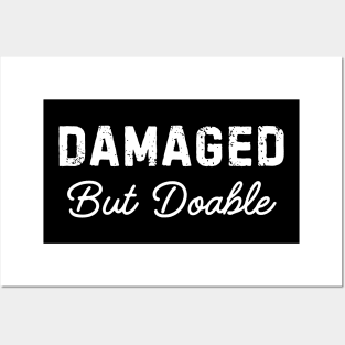 Funny Damaged But Doable Motivational Damaged Women Men Posters and Art